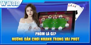 Phỏm Là Gì? Hướng Dẫn Chơi Nhanh Trong Vài Phút