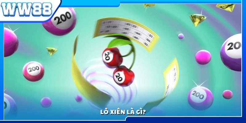 Lô xiên là gì? Tìm hiểu cơ bản