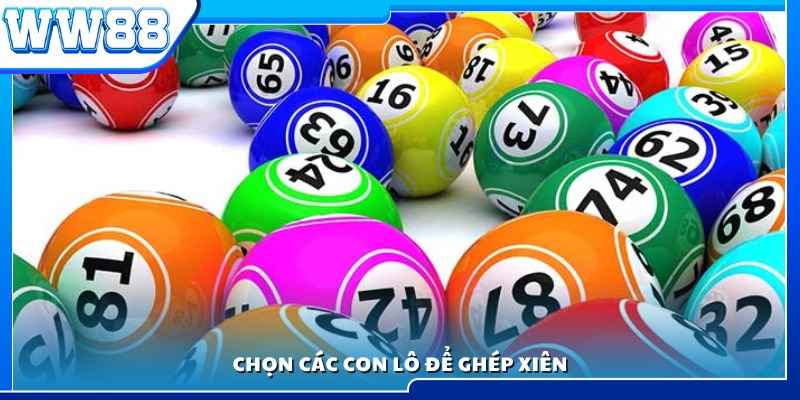 Lựa chọn những con số để ghép thành xiên